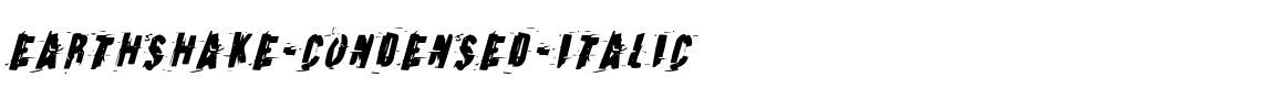 Earthshake-Condensed-Italic.ttf