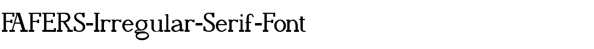 FAFERS-Irregular-Serif-Font.ttf