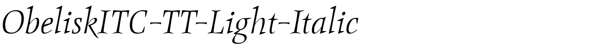 ObeliskITC-TT-Light-Italic.ttf