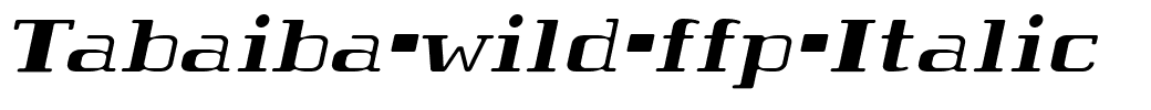 Tabaiba-wild-ffp-Italic.ttf