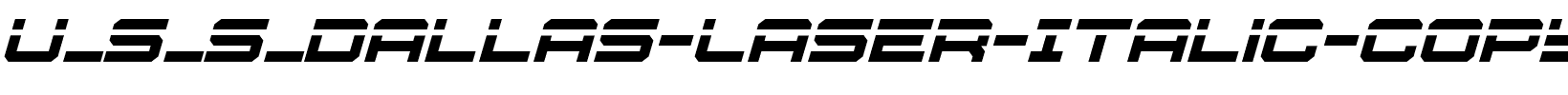 U_S_S_Dallas-Laser-Italic-copy-1-.ttf