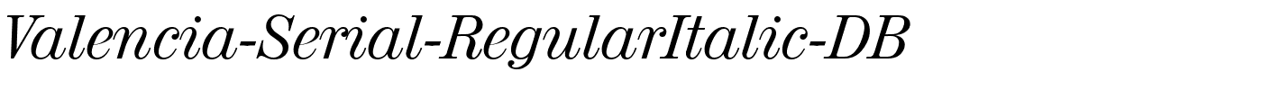 Valencia-Serial-RegularItalic-DB.ttf