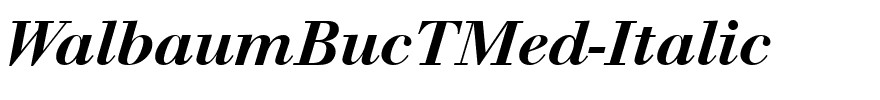 WalbaumBucTMed-Italic.ttf