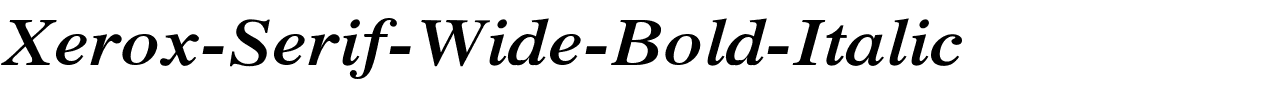 Xerox-Serif-Wide-Bold-Italic.ttf