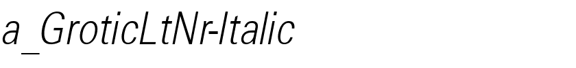 a_GroticLtNr-Italic.ttf