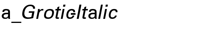 a_Grotic-Italic.ttf