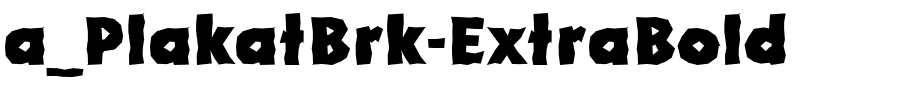 a_PlakatBrk-ExtraBold.ttf