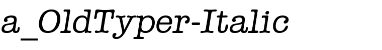 a_OldTyper-Italic.ttf