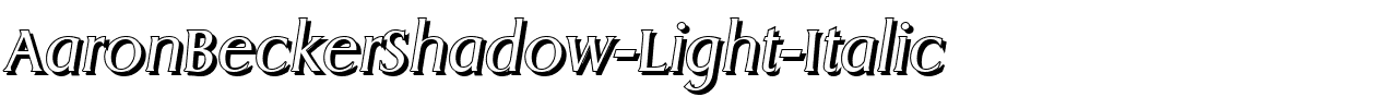 AaronBeckerShadow-Light-Italic.ttf