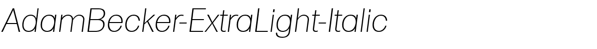 AdamBecker-ExtraLight-Italic.ttf