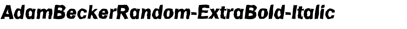 AdamBeckerRandom-ExtraBold-Italic.ttf