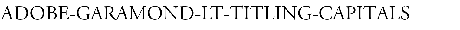 Adobe-Garamond-LT-Titling-Capitals.ttf