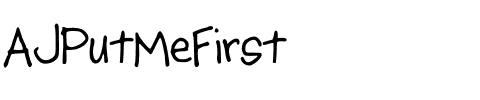 AJPutMeFirst.ttf