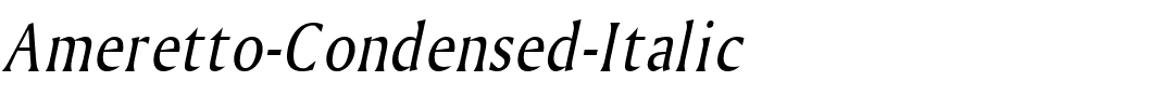 Ameretto-Condensed-Italic.ttf