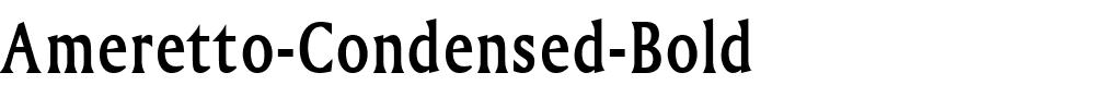 Ameretto-Condensed-Bold.ttf