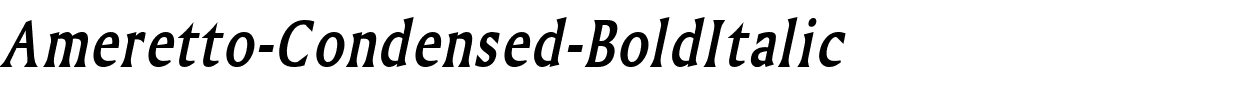 Ameretto-Condensed-BoldItalic.ttf