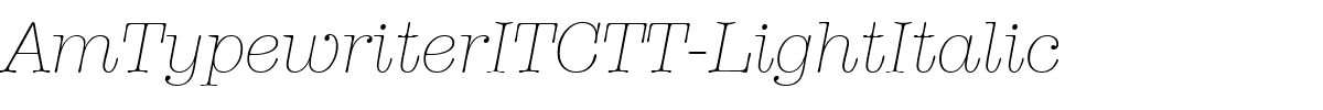 AmTypewriterITCTT-LightItalic.ttf