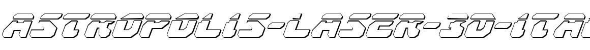 Astropolis-Laser-3D-Italic.ttf