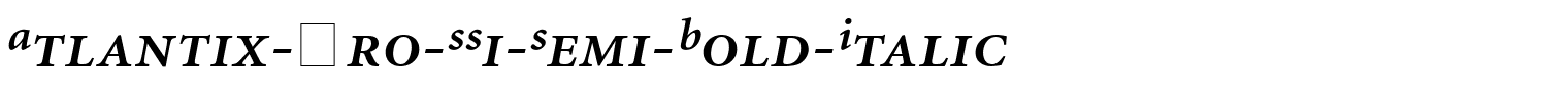 Atlantix-Pro-SSi-Semi-Bold-Italic.ttf