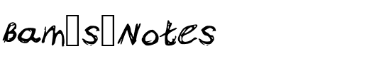 Bam_s_Notes.ttf